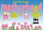 Motherhood the Musical